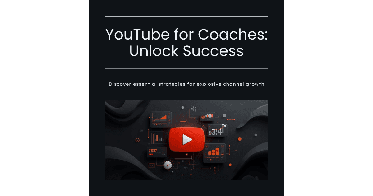 YouTube for Coaches: Build a Channel That Books Clients on Autopilot